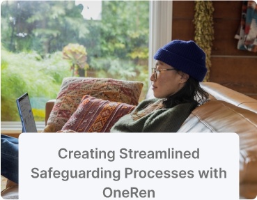 Creating Streamlined Safeguarding Processes with OneRen